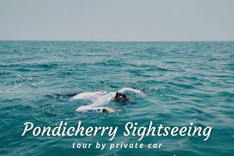 One Day Pondicherry Local Sightseeing Trip by Cab